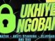Vusinator Ukhiye Ngobani ft. Soxx, Clifgado & Abuti Starring Mp3 Download Fakaza: