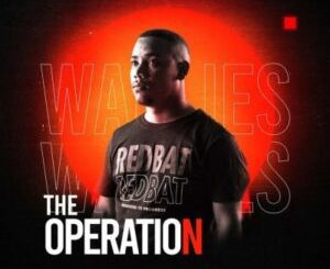 Wallies SA The Operation Ep Zip Download Fakaza: