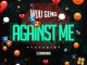 Wuu Geng – Against Me ft. Stunnaman Mp3 Download Fakaza: