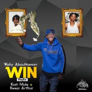 Waliy AbouNamarr – Win (Refix) x Kofi Mole & Kwesi Arthur Mp3 Download Fakaza:  