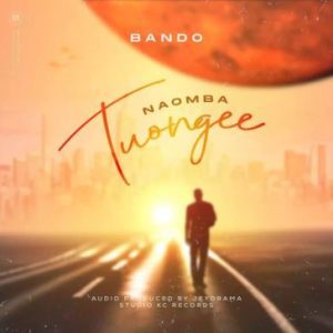 Bando Naomba Tuongee Mp3 Download Fakaza: