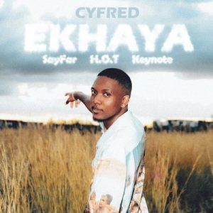 Cyfred ft Sayfar, Toby Franco, Konke, Chley & Keynote – Ekhaya MP3 Download Fakaza:  