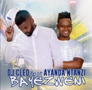 DJ Cleo ft Ayanda Ntanzi – Bayezweni MP3 Download Fakaza