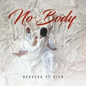 Darassa – No Body Ft. Bien Mp3 Download Fakaza: