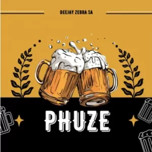 Deejay Zebra SA – ‎Phuze Mp3 Download Fakaza: