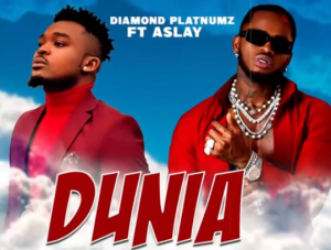 Diamond Platnumz – DUNIA ft Aslay MP3 Download Fakaza: