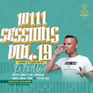 Dj Hugo 10111 Sessions Volume 19 Mix ft Mdu Aka Trp, Ben Da Prince & Tots SA Mp3 Download Fakaza
