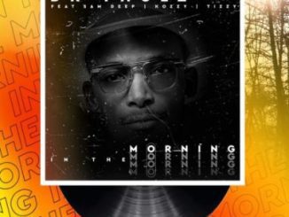 Dr Thulz ft Sam Deep, Kozzy & Tizzy – In The Morning MP3 Download Fakaza: