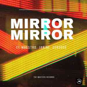 El Maestro – Mirror Mirror ft Janine & Scrooge KmoA Mp3 Download Fakaza:
