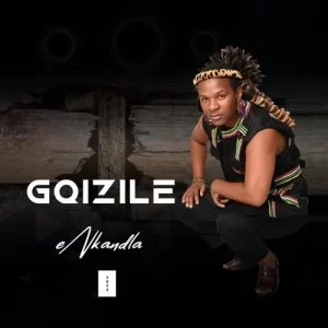  Gqizile – eNkandla Album Download Fakaza