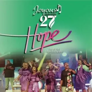 Joyous Celebration 27 – Hope (Live At The Emperors Palace, 2023) Album Download Fakaza:  