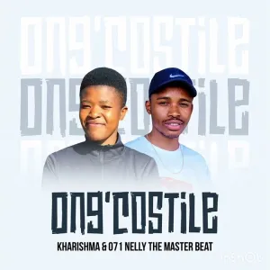 Kharishma & 071 Nelly Master Beat – Ong’Costile Mp3 Download Fakaza:  