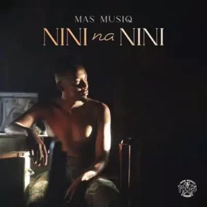 Mas Musiq NINI na NINI Album Tracklist 1.jpg