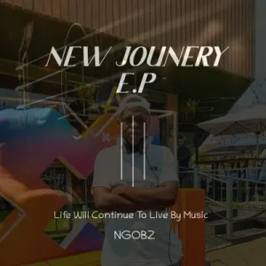 Ngobz & Various Artists – New Journey Ep Zip Download Fakaza: