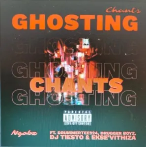 Ngobz – Ghosting Chants (Snippet) ft DrummerTee924, Drugger Boyz, DJ Tiesto & Ekse’Vithiza MP3 Download Fakaza: