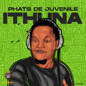 Phats De Juvenile Ithuna  (Original Mix) Mp3 Download Fakaza: