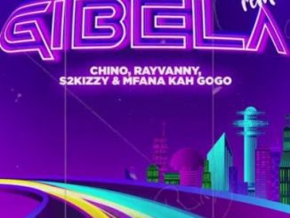 Rayvanny ft Chino Kidd, Mfana Kah Gogo & S2kizzy – Gibela (Remix) MP3 Download Fakaza: