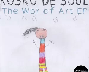 Rosko De Soul – The War of Art Ep Zip Download Fakaza:
