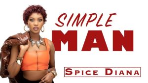 Spice Diana Simple Man Mp3 Download Fakaza:
