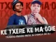 Thabiso Praise Music & Chimza De DJ – Ke Txere Ke Ma’Odie (Original) Mp3 Download Fakaza: