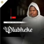 UDlubheke – Bayehla Bayenyuka mp3 download zamusic 150x150 1