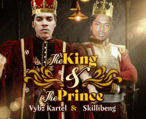 Vybz Kartel & Skillibeng – The King & The Prince Mp3 Download Fakaza