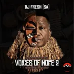 DJ Fresh SA  Tu Meri Jaan ft Shona SA & Elnny Kumar Mp3 Download Fakaza: