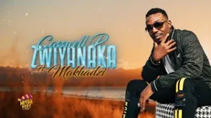 Casswell P Feat.Makhadzi – Zwiya Naka Mp3 Download Fakaza:
