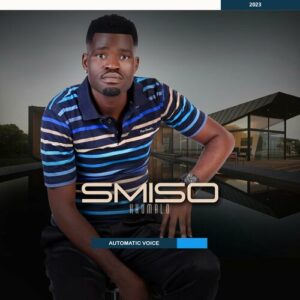 Download Smiso Khumalo I Automatic Voice Album Zip