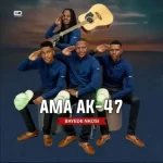 AMA-AK47 – Lafa ngathi Ft. Igeza lakwaMgube Mp3 Download Fakaza: