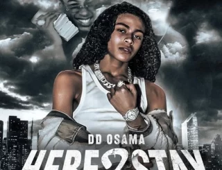 DD Osama Here 2 Stay Album ZIP Download Fakaza: 