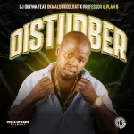 DJ Gukwa Ft. Okmalumkoolkat, Professor & Plan B – Disturber Mp3 Download Fakaza: