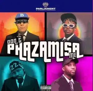 DJ Speedsta – Don’t PHAZAMISA Me Ft. Yung Seruno, Stilo Magolide & Okmalumkoolkat Mp3 Download Fakaza: