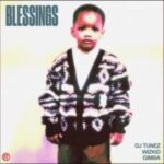 DJ Tunez  Blessings ft. Wizkid, Gimba Music Video Download Fakaza:
