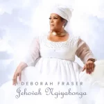 Deborah Fraser Basheshe Bahleke Mp3 Download Fakaza: