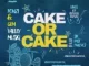 Fonzi & Gem Valley MusiQ – Cake Or Cake ft. Six Past Twelve Mp3 Download Fakaza: