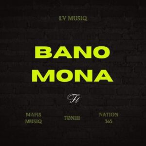 L’V MusiQ Banomona ft Tøniii, Mafis MusiQ & Nation 365 Mp3 Download Fakaza: