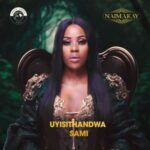 Naima Kay – Uyisithandwa Sami Mp3 Download Fakaza: