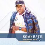 Somkhathi Ndixelele Mp3 Download Fakaza: