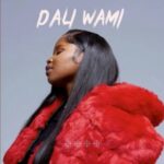 Nkosazana Daughter – Dali Wami ft. Kabza De Small, Cooper Pabi & Mawhoo Mp3 Download Fakaza: