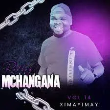 Redboy Mchangana – Ximayimayi Vol 14 ALBUM Download Fakaza: