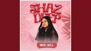 Shaz Deep – Skul Bell Mp3 Download Fakaza