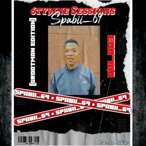 Spabii_69 – 6ty9ne Sessions Vol 3 Mp3 Download Fakaza: 