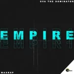 Sva The Dominator and Max Rxp – The Empire Mp3 Download Fakaza