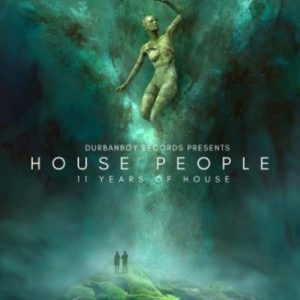 Various Artists – House People (11 Years of House) Album Download Fakaza: