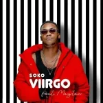 Viirgo – SOKO ft. Mayten Mp3 Download Fakaza: