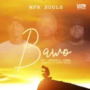 MFR Souls Ft. Russell Zuma, Shane907 & Locco Musiq – Bawo Mp3 Download Fakaza: