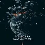 Mtatos ZA It’s Been Long (Mtatos ZA Want You To See Download Fakaza:Mix) Mp3 Download Fakaza: