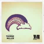 Thorne Miller Disappear Mp3 Download Fakaza: