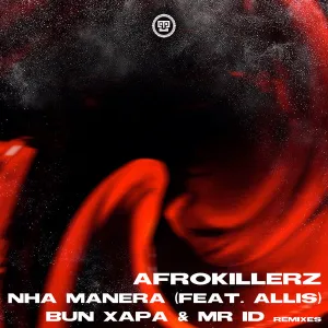 aAfrokillerz Nha Manera (Mr. ID Extended Remix) ft. Allis Mp3 Download fakaza: